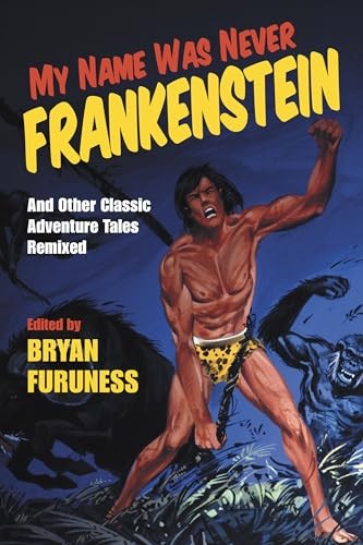 My Name Was Never Frankenstein: And Other Class. Furuness<|