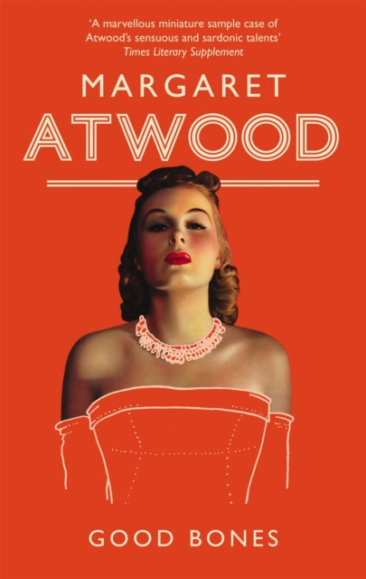Good Bones by Margaret Atwood (Paperback Book)