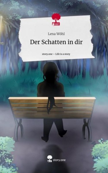 Der Schatten In Dir. Life Is A Story - Story.One Lena WöHl-image
