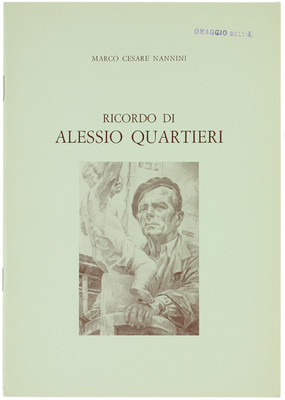 ERINNERUNG AN ALESSIO QUARTITELI. - Nannini Marco Cesare. - S.d- - 1982