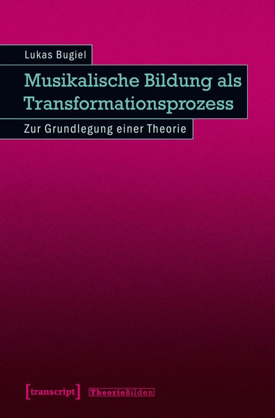 Musikalische Bildung Als Transformationsprozess Lukas Bugiel Taschenbuch 190 S.-image