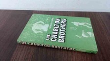 			The Charlton Brothers, Norman Harris, Sportsmans Book Club, 1972,		