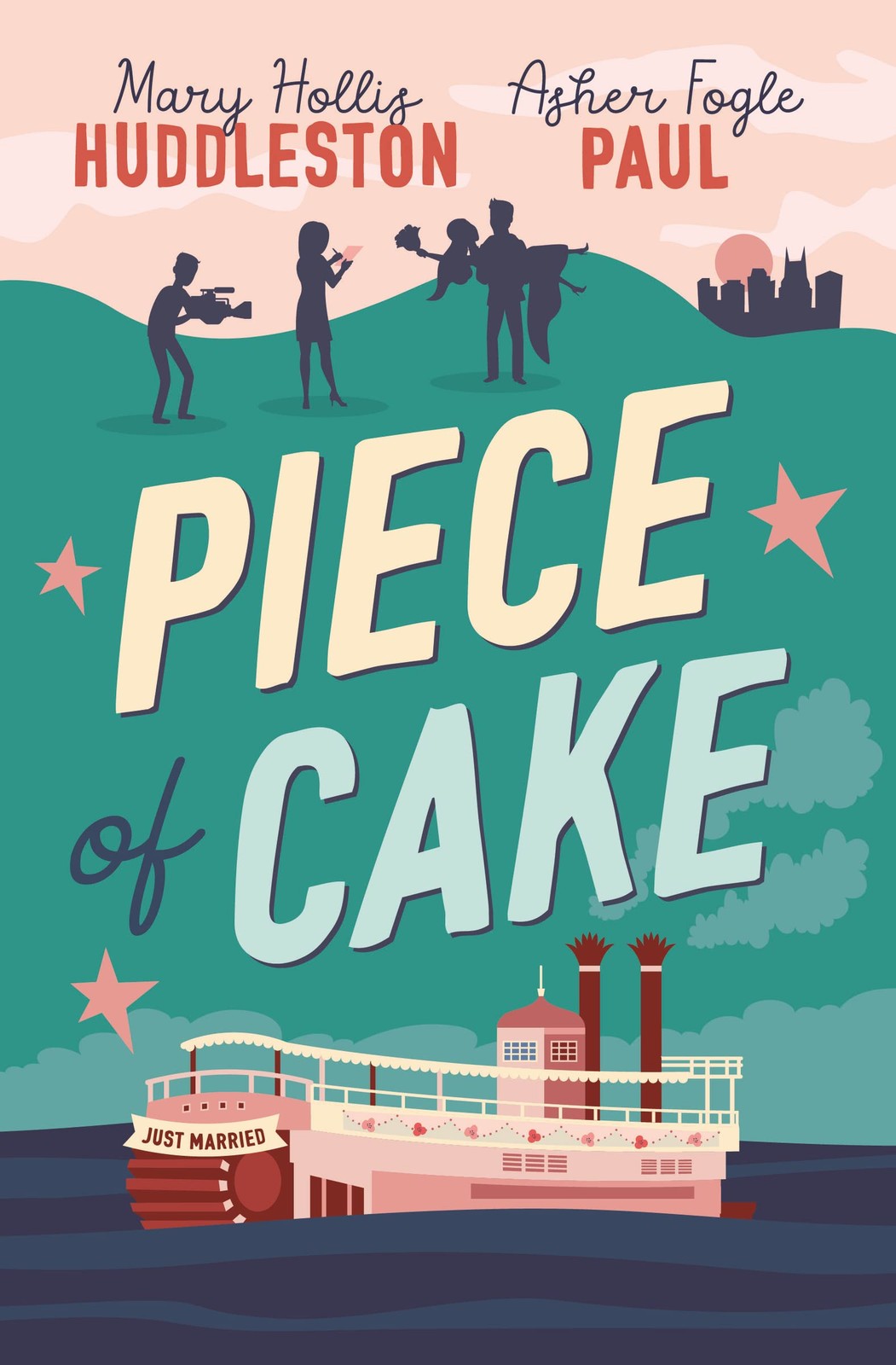 Piece of Cake By Huddleston, Mary Hollis Mary Hollis Huddleston, Asher Fogle Pa