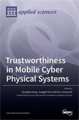 Trustworthiness in Mobile Cyber Physical Systems (Hardback or Cased Book)