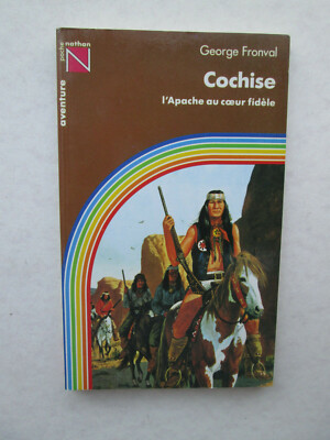 COCHISE l'Apache au coeur fidele BY GEORGE FRONVAL 1984 pb FRENCH Poche Nathan