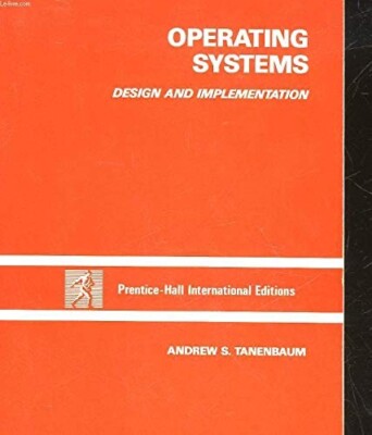 Operating Systems: Design and Implementations Tanenbaum, Andrew S. very good