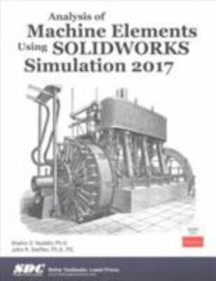 Analysis of Machine Elements Using - Paperback, by Nadehi Shahin; Steffen - Good