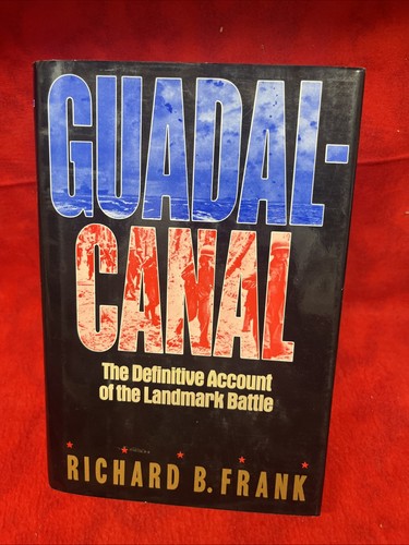 Guadalcanal: The Definitive Account of - Hardcover, by Frank Richard (b15)