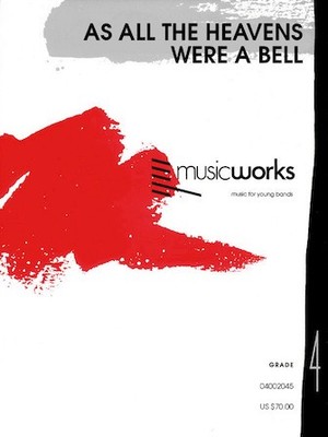 As All the Heavens Were a Bell (with Optional Chorus) MusicWorks Grade 4