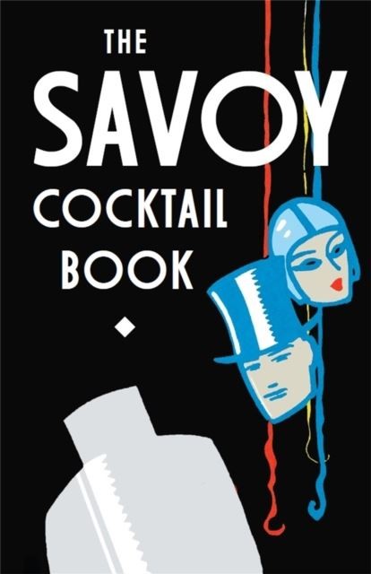 The Savoy Cocktail Book by The Savoy Hotel Hardback