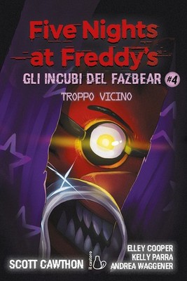 EBOND Zu nah. Five Nights At Freddy's. Die Albträume des Fazbearen. Vol.  6964
