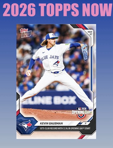 Kevin Gausman – 2026 Topps Now #14 Ta SETS CLUB RECORD WITH 11 Ks IN OPENING DAY® START