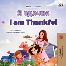 Shelley Admont Kidk I am Thankful (Ukrainian English Bilingual Child (Paperback)