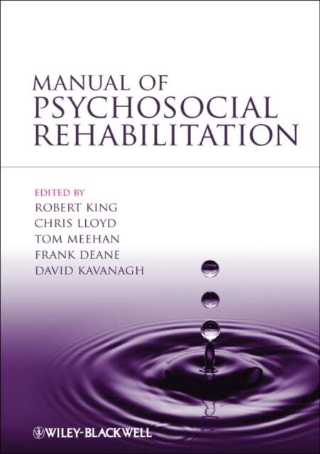 Manual of Psychosocial Rehabilitation King Paperback Wiley–Blackwell