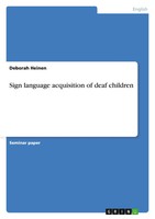 Deborah Heinen | Sign Language Acquisition Of Deaf Children | Taschenbuch (2014)