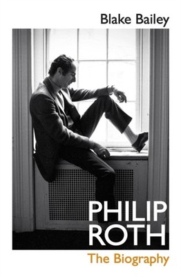 PHILIP ROTH by Blake Bailey Hardback Self Help Business