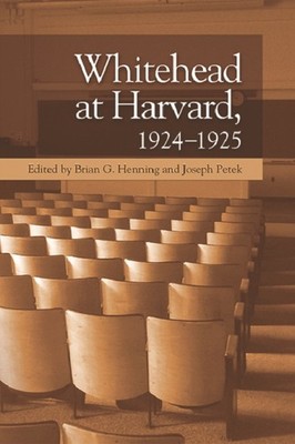 Whitehead at Harvard 19241925 by Brian G Henning HARDBACK 9781474461351
