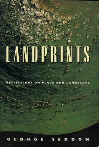Landprints: Reflections on Place and Landscape by Seddon, George, Good Book