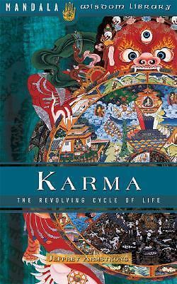 Karma: The Ancient Science of Cause and Effect by Armstrong, Jeffrey