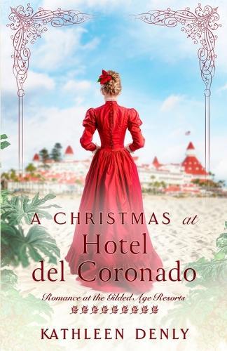 Kathleen Denly A Christmas at Hotel del Coronado (Tascabile)