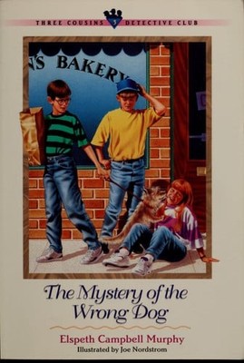 The Mystery of the Wrong Dog: Three Cousins Detective Club by Elspeth Campbell M