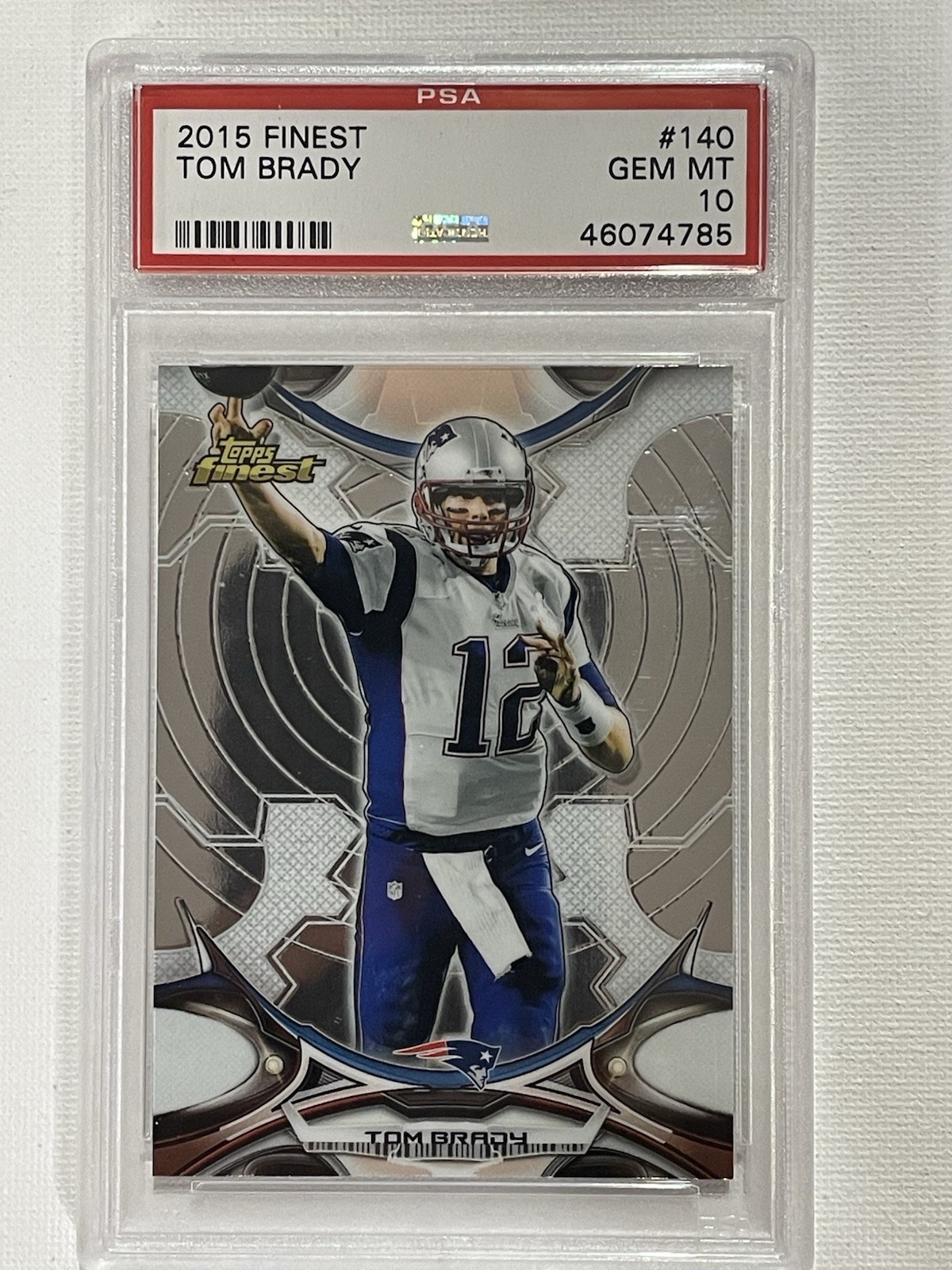 2015 TOPPS FINEST #140 TOM BRADY GEM MT PSA 10 FULL GEM RUN TOMMY TOUCHDOWNS 🐐