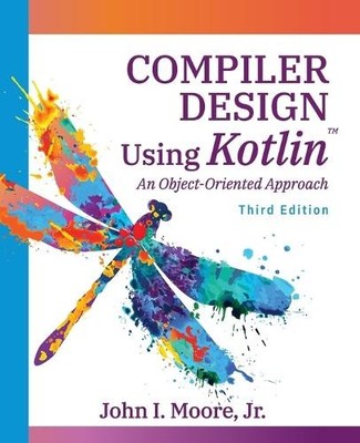 John I Moore Compiler Design Using Kotlin(TM) (Taschenbuch) (US IMPORT)
