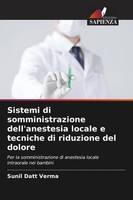 Sunil Datt Verma | Sistemi Di Somministrazione Dell'anestesia Locale E...