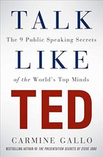 Talk Like TED: The 9 Public Speaking Secrets of the World's... by Gallo, Carmine