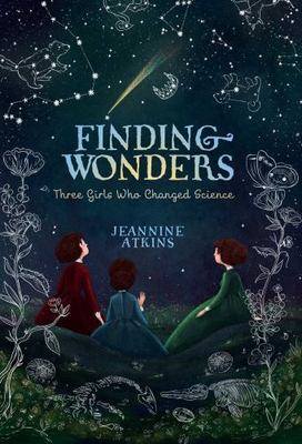 Finding Wonders: Three Girls Who Chan- 9781481465656, Jeannine Atkins, hardcover