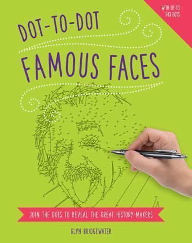 Dot-To-Dot: Famous Faces : Join the Dots to Reveal the Great History-Makers ...