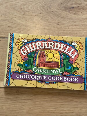 Ghirardelli Original Chocolate Cookbook by Larsen, Phyllis