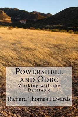 Powershell and ODBC: Working with by Richard Thomas Edwards (English) Paperback
