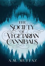 The Society of Vegetarian Cannibals, ,  Hardback