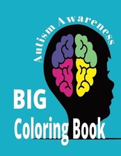 Autism Awareness Big Coloring Book: easy to medium pages by E. Gailliard Paperba