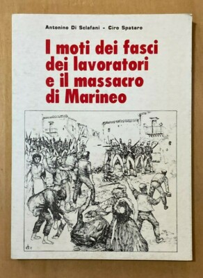 Die Bewegungen der Arbeiterbündel und das Massaker von Marineo A. Di Sclafani