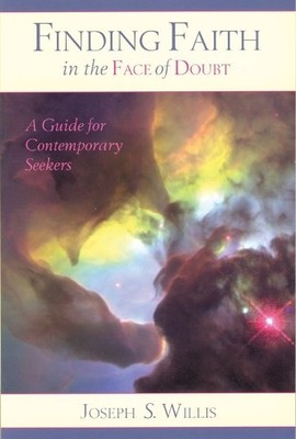 Joseph S. Willis Finding Faith in the Face of Doubt (Taschenbuch)