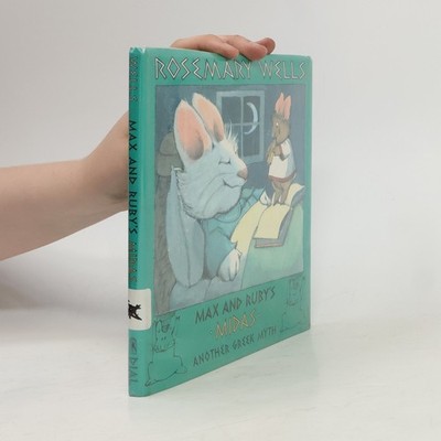 Max and Ruby's Midas: Another Greek Myth  |  Rosemary Wells