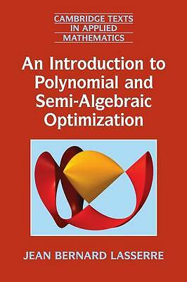 Eine Einführung in die polynomiale und semi-algebraische Optimierung Lasserre Taschenbuch