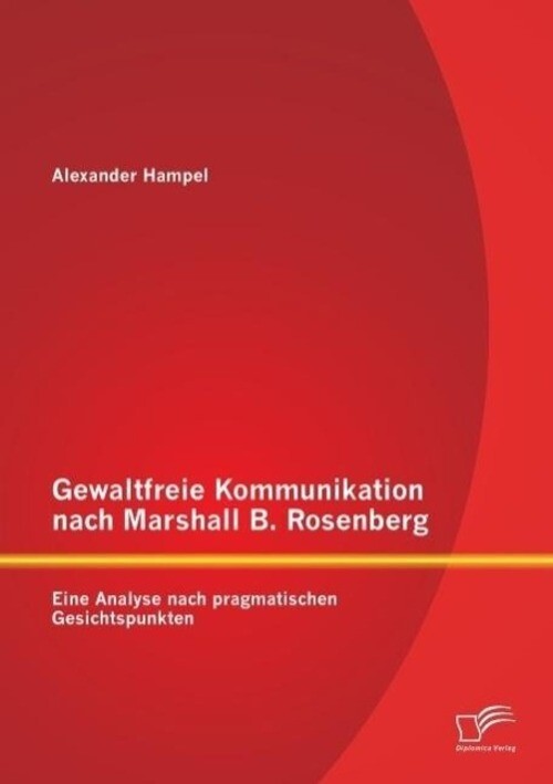 Thumbnail - Gewaltfreie Kommunikation Nach Marshall B. Rosenberg: Eine Analyse
