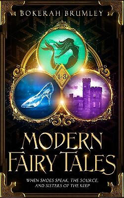 Modern Fairy Tales 1 3: Cindi/Ella: When Shoes Speak  The Source  and Sisters...