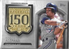 2019 Topps BB 150th Anniversary Manufactured Medallions Roberto Alomar Blue Jays