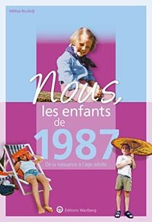 Nous, les enfants de 1987: De la naissance à lâge ... | Buch | Zustand sehr gut