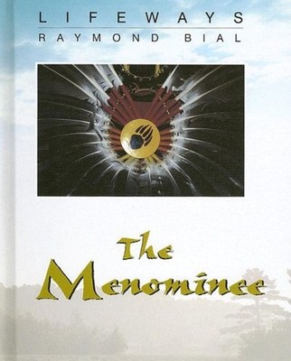 The Menominee Library Binding Raymond Bial