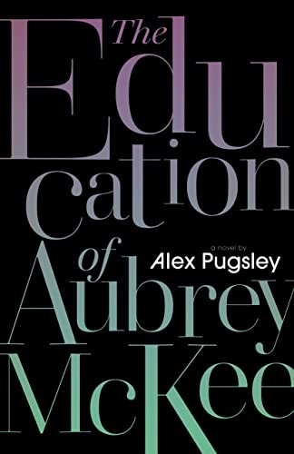 The Education of Aubrey McKee by Pugsley  New 9781771965835 Fast Free Shipping+-