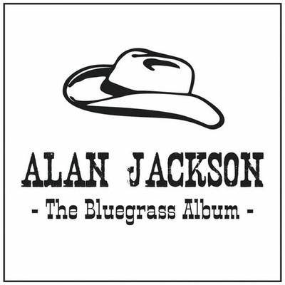 The Bluegrass Album by Alan Jackson (CD, 2013, EMI) Free Shipping!