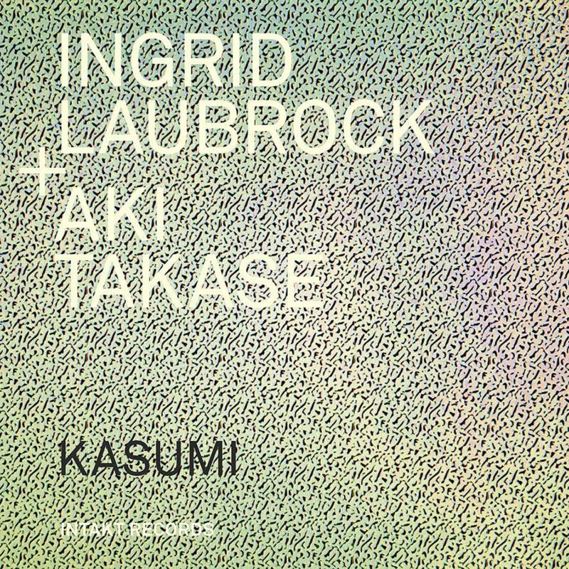 Ingrid Laubrock and Aki Takese Kasumi CD NEW