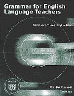 Grammar for English Language Teachers: With Exercises and a Key-Martin Parrott
