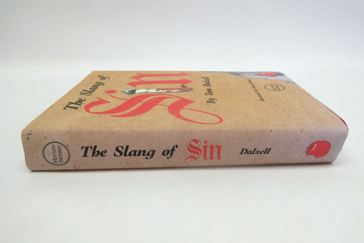 The Slang of Sin Tom Dalzell Illustrated by Istvan Banyai Merriam