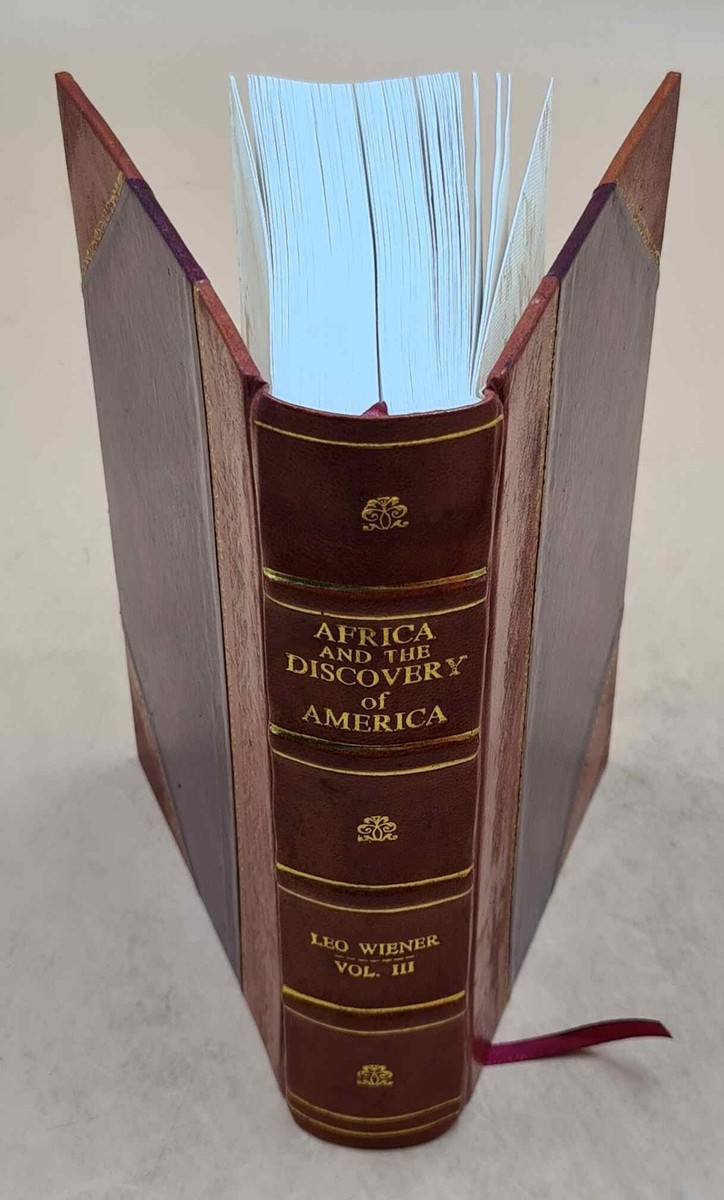 Africa and the discovery of America. By Leo Wiener .. V. 3 1922